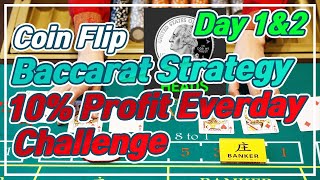 Baccarat CoinFlip Strategy | 10% Profit Everyday Challenge – Day 1 & 2