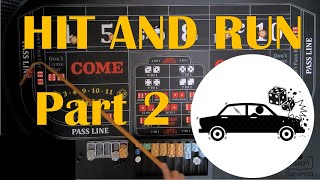 Hit and Run Craps Strategy Part II (with a small bankroll)