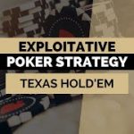 Exploitative Poker Strategy