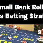 Small Bank Roll Craps Betting Strategy