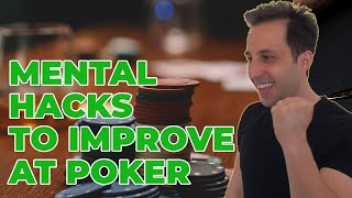 Mental Hacks to Improve at Poker [Poker strategies for advanced players]