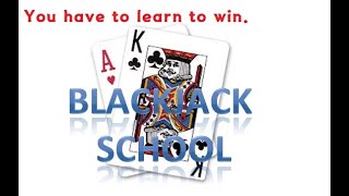 Blackjack school ( new 26  ) –  If you learn blackjack, you can increase your odds.