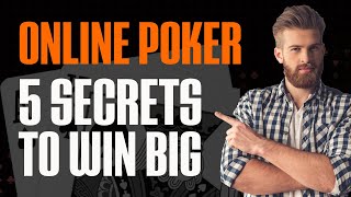 ONLINE POKER – 5 secrets to win BIG