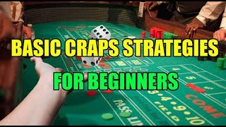 Basic Craps Strategies for Beginners