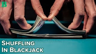 Shuffling in Blackjack: What You Need to Know