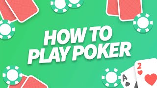 How to Play Poker