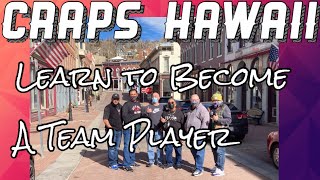 Craps Hawaii — Learn how to BECOME a TEAM PLAYER