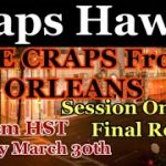 Craps Hawaii — LIVE CRAPS from the ORLEANS HOTEL and CASINO SESSION ONE  FINAL ROUND