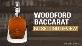 Woodford Reserve Baccarat Edition Review in 60 Seconds | Whiskey Quickie