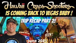 Hawaii Craps Shooters Trip Recap Part 2: Headed Back to Vegas Baby!