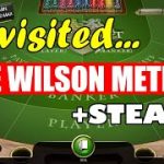 WILSON METHOD REVISITED | STEARN | IMPROVEMENT – Baccarat Strategy Review