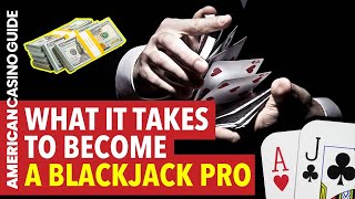 How to Be a Professional Blackjack Player