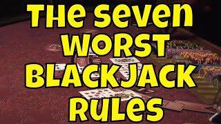 The Seven Worst Rules For Blackjack Players