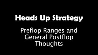 Poker Heads Up Strategy (NLHE)