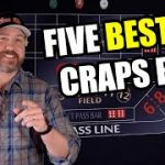 Five Best Bets in the Game of Craps