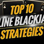 Best Online Casino Blackjack Strategies