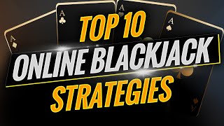 Best Online Casino Blackjack Strategies