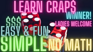 Learn Craps, No Math, Women Welcome with this Easy & Fun Video. Increase Odds to Win at Casino