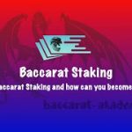 How does Baccarat Staking works and what is it?