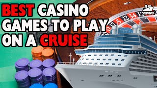 CRUISE SHIP CASINO TIPS – What Games do Cruise Ship Casinos Have? Best cruise casino games to play?