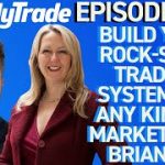 Ep 208: Build Your Rock-Solid Trading System for Any Kind of Market With Brian Lee