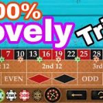 100% Lovely Betting Trick to Roulette | Roulette New Betting Strategy
