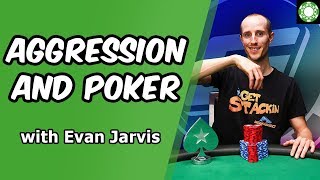 Play More Aggressively and Maximize your Profits – Featuring Evan “Gripsed” Jarvis