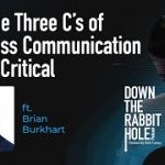 Why the Three C’s of Business Communication are so Critical (Ft. Brian Burkhart) | DTRH Podcast Ep31