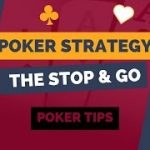 Poker Strategy | The Stop and Go