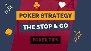 Poker Strategy | The Stop and Go