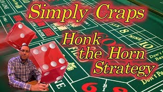 Simply Craps Honk the Horn Strategy