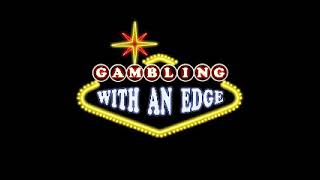 Gambling With an Edge – guest blackjack player Vecnan