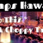 Craps Hawaii — Choppy Table  “ Do This ”