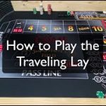 Craps Strategy – How to Play the Traveling Lay (Hybrid Strategy)