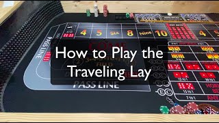 Craps Strategy – How to Play the Traveling Lay (Hybrid Strategy)