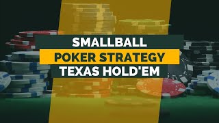 Small Ball Poker Strategy