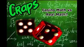 Casino Math vs Real Math? Craps is about “Return on Investment!”