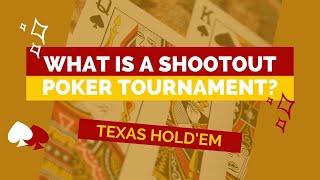 What Is A Shootout Poker Tournament?