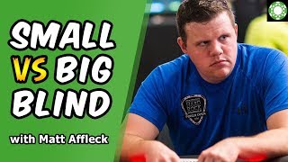 Small Blind vs  Big Blind Tournament STRATEGY and EXPLOITS with MAtt Affleck