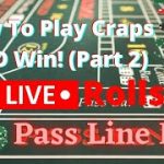 How to Play Craps and Win Part 2: Pass Line Bet & Payouts LIVE PLAY