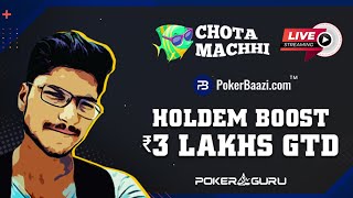 Chota Machhi tries to boost his bankroll on PokerBaazi