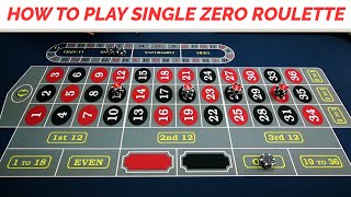 HOW TO PLAY SINGLE ZERO ROULETTE – EUROPEAN ROULETTE TUTORIAL