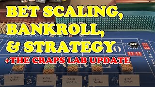 Craps Bet Scaling, Bankroll, & Strategy