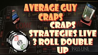 Craps Strategies Live 3 Roll Double Up Bubble Tested to 320 Rolls!