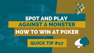 How to Win at Texas Hold’em | Poker Tip #17 | How to Spot a Monster