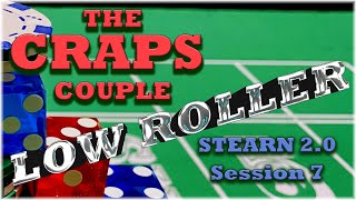 $2000 Quest Session 7 Low Roller Series Stearn 2.0 Craps Strategy One-Two-Shift Betting Pattern