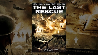 The Last Rescue – Full Movie