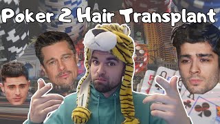 Poker to Hair Transplant | Ep. 2