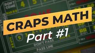 Craps Math — Part 1