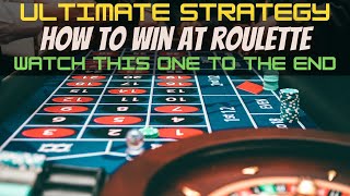 How to win at roulette: Ultimate Roulette Strategy